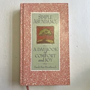 Simple Abundance A Daybook of Comfort of Joy by Sarah Ban Breathnach Hardcover